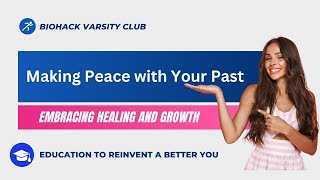 Embracing Healing and Growth: Making Peace with Your Past