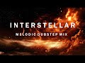 Interstellar | Melodic Dubstep Mix