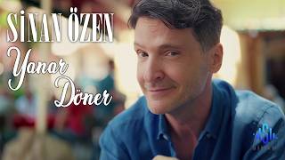 Sinan Özen Yanar Döner 