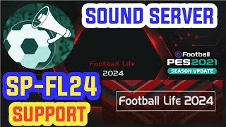 PES 2021 Sound Server For SP FL24 SEASON 2023-2024