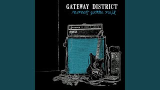 Video thumbnail of "Gateway District - I'll Take the River"