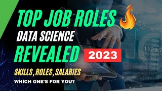 Top 9 job roles in the world of Data Science in 2023