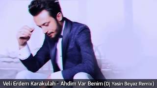 Veli Erdem Karakulah - Ahdim Var Benim (Dj Yasin Beyaz remix)