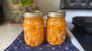 Canning CUTIES | Water Bath Canning Mandarin Oranges (easy)