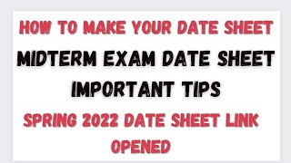 How to make your Date Sheet 2022 | VU Exam Spring 2022 | Date Sheet Link Opened