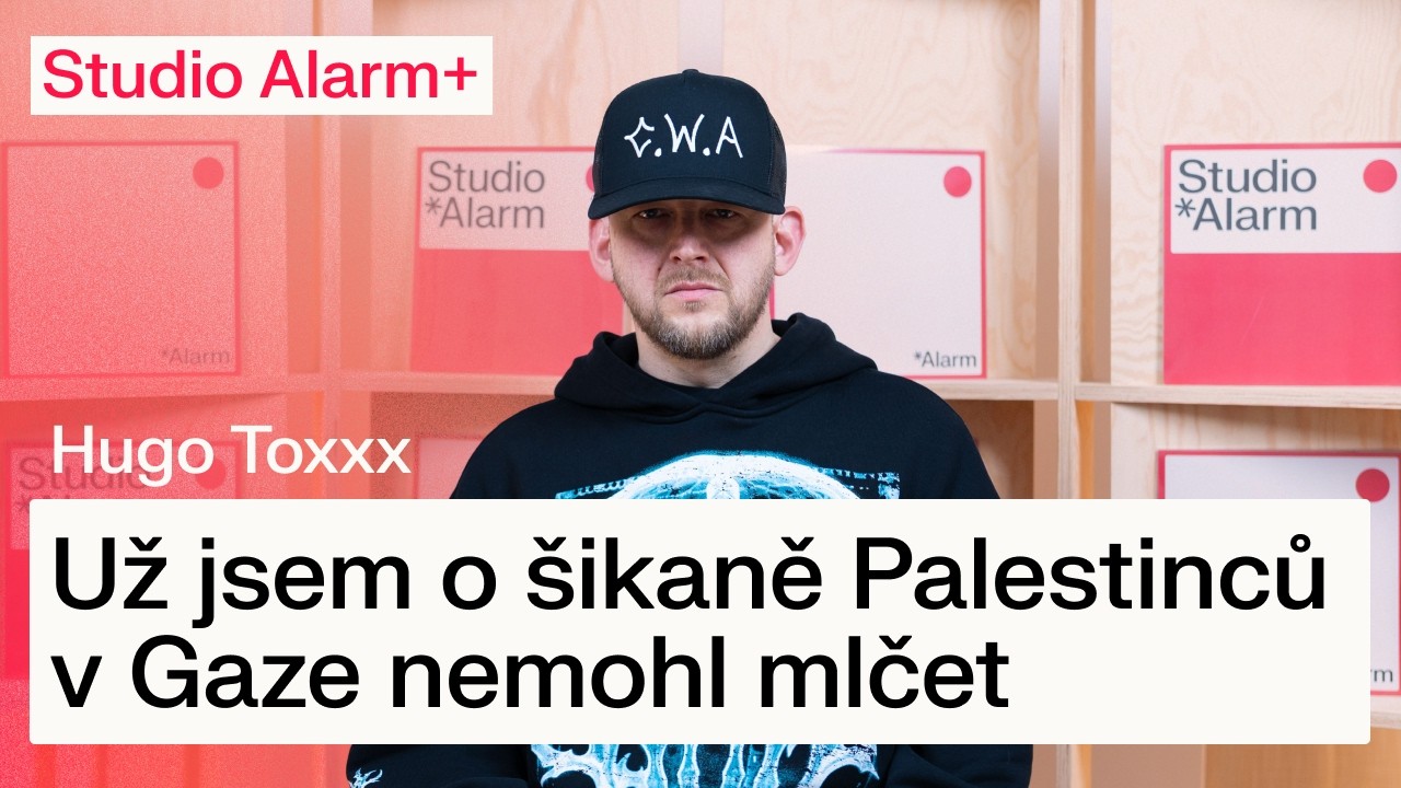Už jsem o šikaně Palestinců v Gaze nemohl mlčet, říká Hugo Toxxx | Studio Alarm+