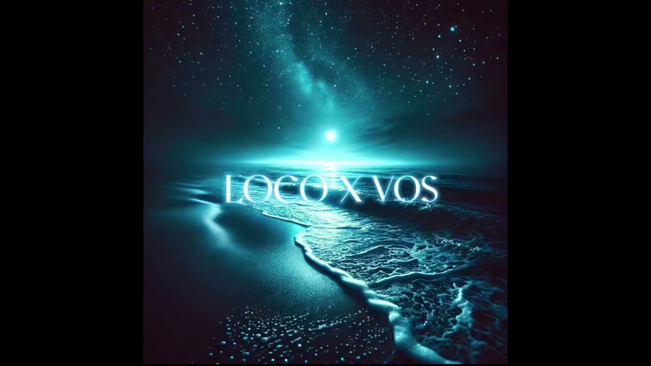 LOCO X VOS ( ft.mykelmxx)