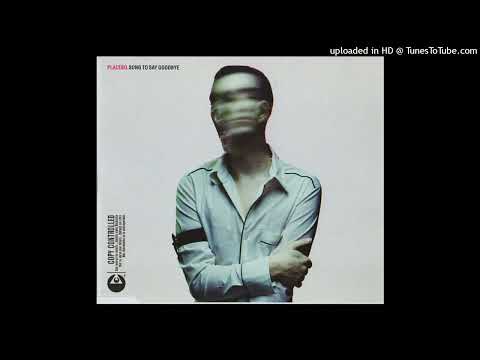 Placebo – Song To Say Goodbye (Extended 2006)