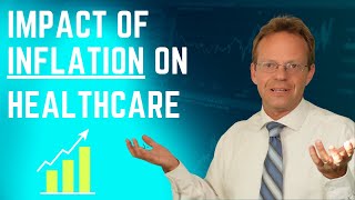 Impact of Inflation on Healthcare