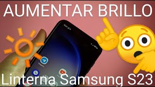 🔆🔦 Cómo AUMENTAR BRILLO de la LINTERNA en SAMSUNG GALAXY S23, S23 PLUS y S23 ULTRA screenshot 5