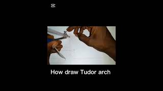 How to draw a Tudor arch Update