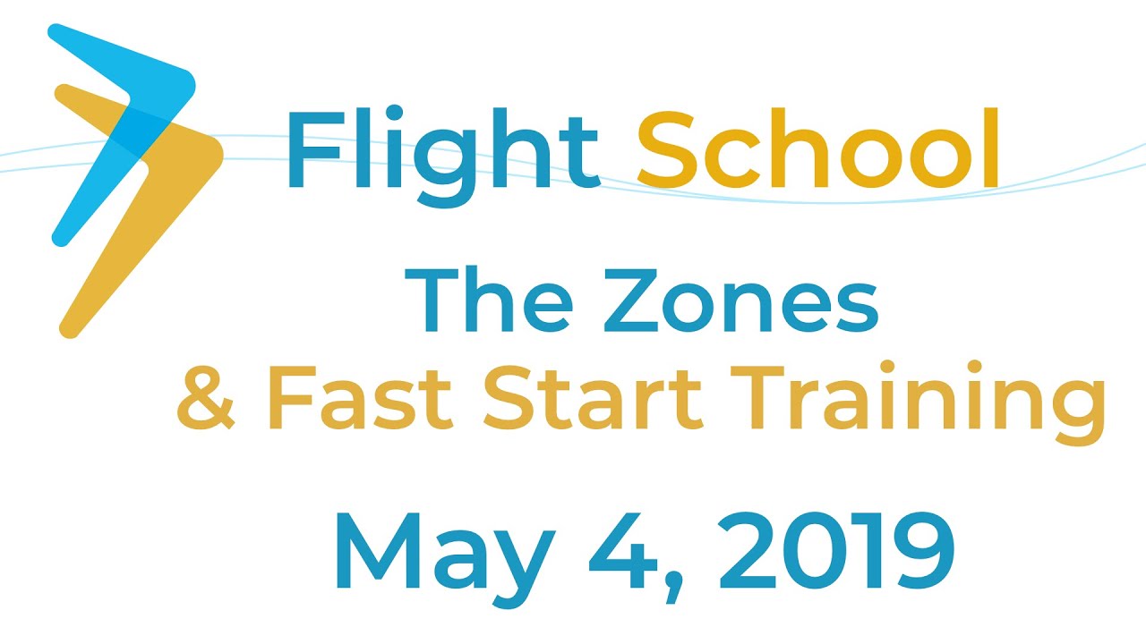 Flight School | The Zones Training | May 4, 2019