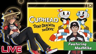 Cuphead | THANK YOU FOR 400 SUBSCRIBERS!!!! feat. @MadMikeYT  [LIVE]