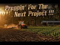 Preppin' For The Next Project! ! ! - Episode 35 The Homestead Survival Challenge