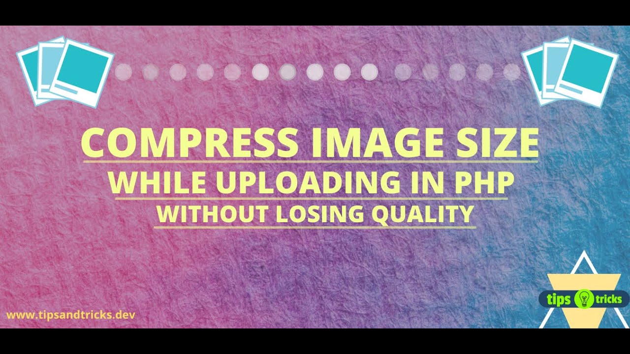 php sizeof  Update  How to Compress Image size using PHP without losing its quality | PHP Programming Tips and Tricks