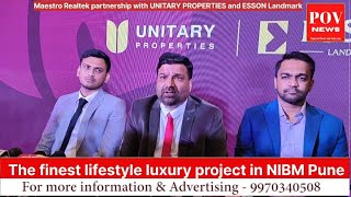 The finest lifestyle luxury project in NIBM Pune, Developed by UNITARY PROPERTIES and ESSON Landmark