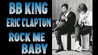 BB KING ~ ERIC CLAPTON Backing Track ~ ROCK ME BABY w VOCALS ~ Key A Minor