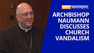 Archbishop Naumann Discusses Church Vandalism Ahead of Pro-Life Vote in Kansas | EWTN News Nightly