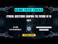 GLAD Tech Talk - AI Ethics (Part 1) - Jan 13, 2026