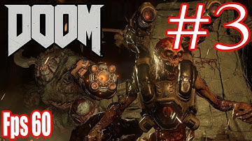 DOOM 4 Walkthrough Part 3 Gameplay No Commentary Ps4 HD 1080p Fps 60