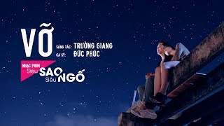 Video thumbnail of "Vỡ - Đức Phúc (OST Siêu Sao Siêu Ngố)"