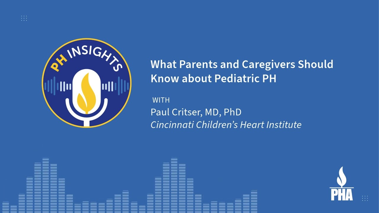 PH Insights | What Parents and Caregivers Should Know about Pediatric PH