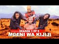 MGENI WA KIJIJI SEASON 3 《05》