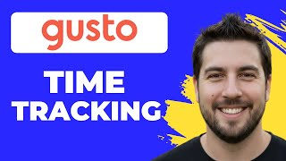 How To Track Employee Hours In Gusto (2026 Guide)
