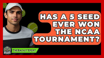 Has A 5 Seed Ever Won The NCAA Tournament? - The Racquet Xpert
