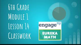 Engage NY // Eureka Math Grade 6 Module 1 Lesson 14 Classwork