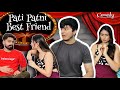 Pati patni aur best friend comedy  tanshi entertainment