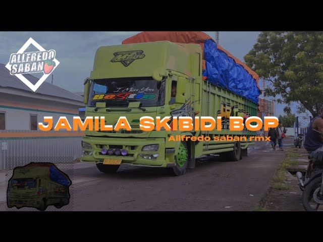 Jamila SKIBIDI BOP  - ALFREDO SABAN RMX class=