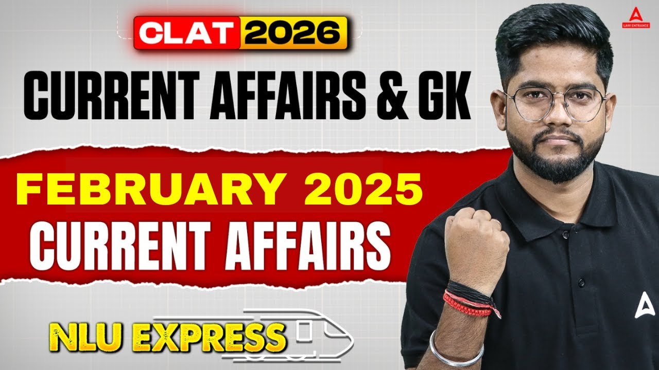 February 2025 Current Affairs | CLAT & AILET 2026 Daily Current Affairs ...