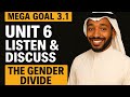 MEGA GOAL 3.1 | Unit 6 Listen &amp; Discuss | The Gender Divide Explained in a Simple Way