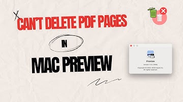 Can’t Delete PDF Pages in Preview? Here Are The Reasons and Fixes!