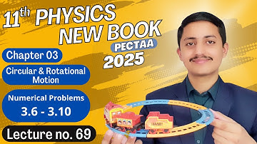 Numerical Problems (3.6-3.10) Chapter 3 | 11th Class Physics New Book 2025