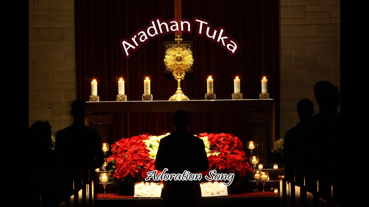 ARADHAN TUKA  ADORE YOU LORD  KONKANI  CHRISTIAN DEVOTIONAL  CIRIL DSOUZA SVD  CHORUS