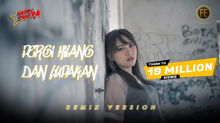 HAPPY ASMARA - PERGI HILANG DAN LUPAKAN [ Dj Angklung Full Bass ] ( Official Music Video )