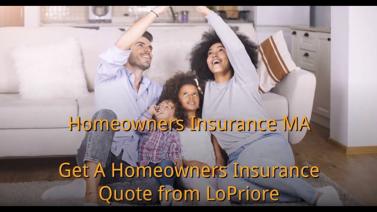 Homeowners Insurance In Massachusetts Lopriore Insurance