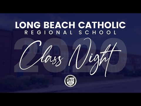 Virtual Class Night - Long Beach Catholic Regional School Class of 2020