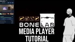 Bonelab Media player Mod tutorial 