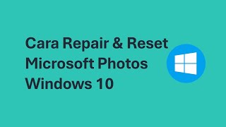 HOW TO REPAIR AND RESET MICROSOFT PHOTOS APP ON WINDOWS 10 screenshot 3