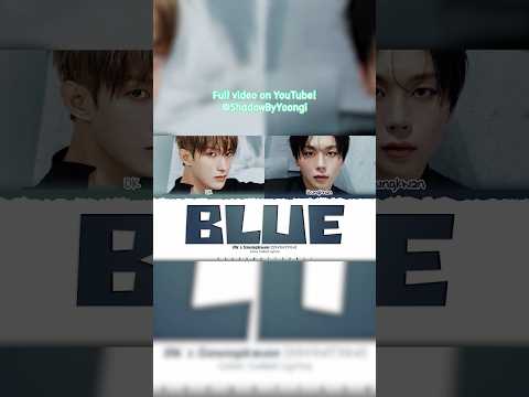DK X Seungkwan SEVENTEEN Blue Lyrics 도겸X승관 Blue 가사 Color Coded Han Rom Eng 