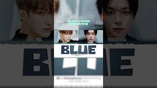DK X Seungkwan (SEVENTEEN) 'Blue' Lyrics (도겸X승관 Blue 가사) [Color Coded Han_Rom_Eng]