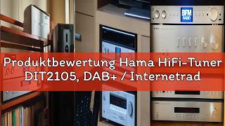 Produktbewertung Hama HiFi-Tuner DIT2105, DAB+ / Internetradio/Bluetooth® RX/TX, App, Schwarz