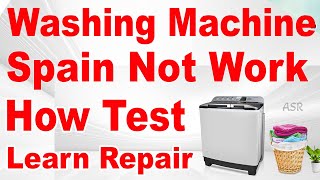 Washing machine not start dryer not work washing machine span not work how test motor learn