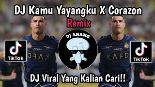 DJ KAMU YAYANGKU X CORAZON/COD X CORAZON DJ VIRAL TIKTOK TERBARU!!!