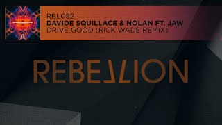 Davide Squillace &amp; Nolan ft. Jaw - Drive Good (Rick Wade Remix)