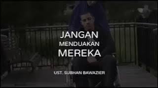 Jangan Menduakan Mereka - Ust. Subhan Bawazier