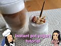 Instant Pot Yogurt Tutorial